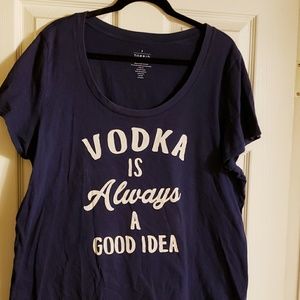 "Vodka is Always a Good Idea" Tee